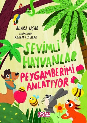 Sevimli Hayvanlar - Peygamberimi Anlatıyor