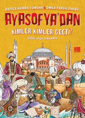 Ayasofya'dan Kimler Kimler Geçti? - Hatice Kübra Tongar