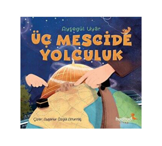 Üç Mescide Yolculuk (Ayşegül Uyar)