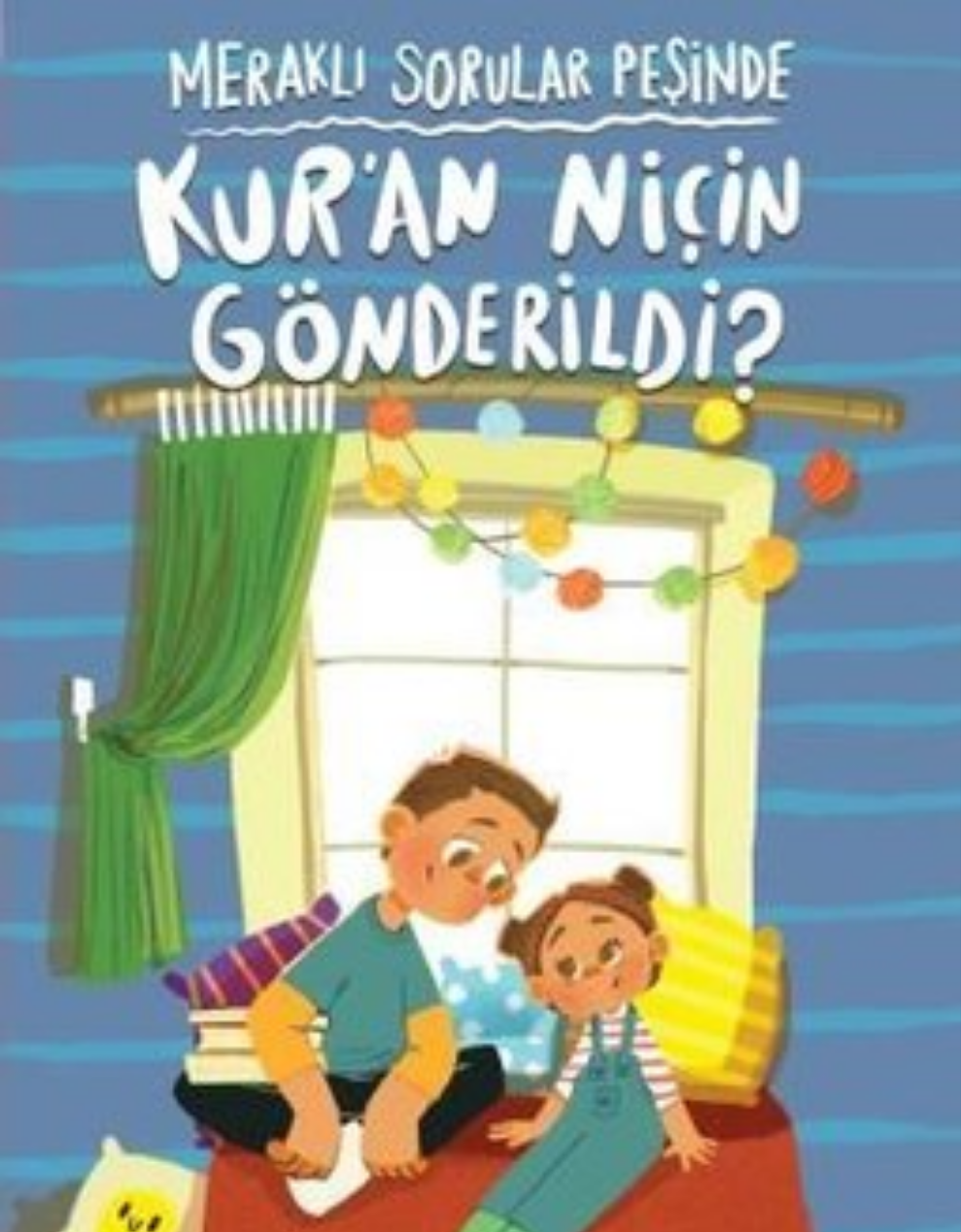 Kur'an Niçin Gönderildi? - Meraklı Sorular Peşinde