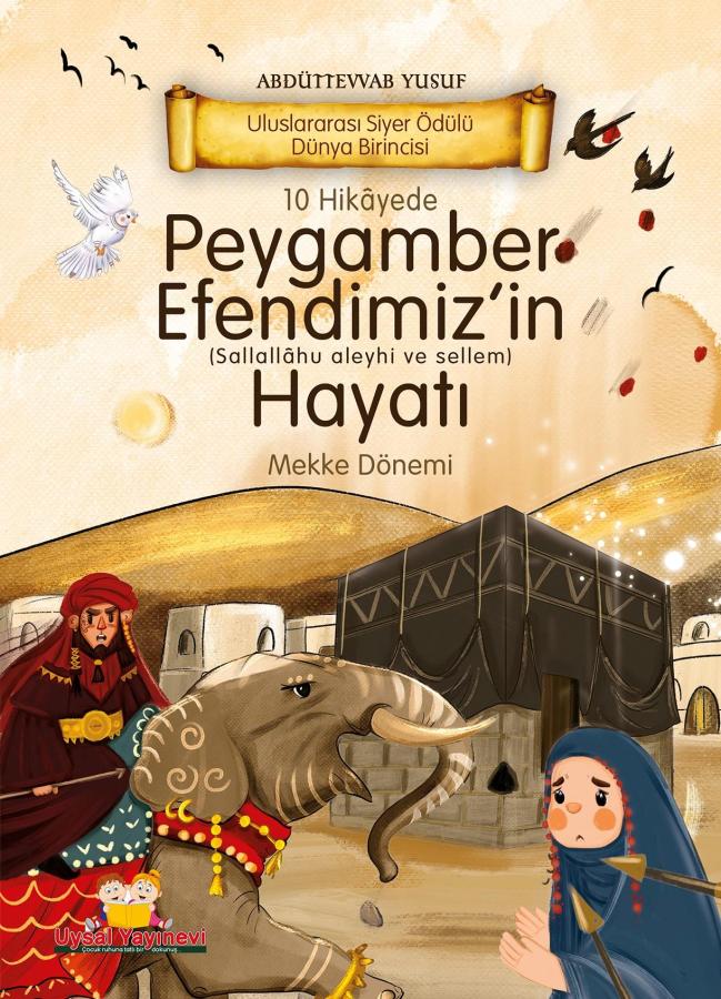 10 Hikayede Peygamber Efendimiz'in Hayatı Mekke Dönemi